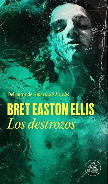 Los destrozos (libro de Bret Easton Ellis, autor de American Psycho).