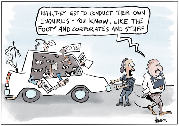 The woman police officer is astounded and is pointing out the mob in the car to her male officer engaged in appalling games, including MP, SENATE, STAFFER, a bra flying on the aerial, angry eyes, a knife, an axe, a stick of dynamite, etc.
NAH, THEY GET TO CONDUCT THEIR OWN ENQUIRIES, he replies, YOU KNOW, LIKE THE FOOTY AND CORPORATES AND STUFF