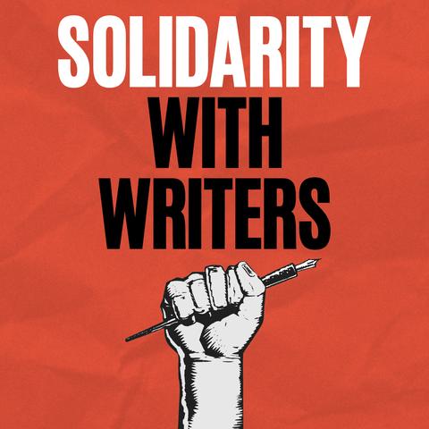 Sign reads: Solidarity with writers. Image is of a raised fist holding a fountain pen, all in black and white on a red background.