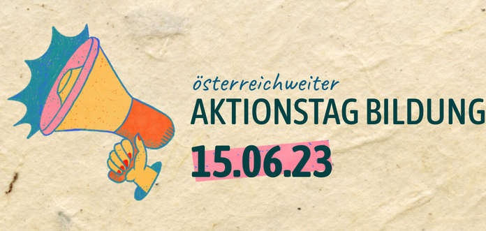 österreichweiter
Aktionstag Bildung
15.6.23