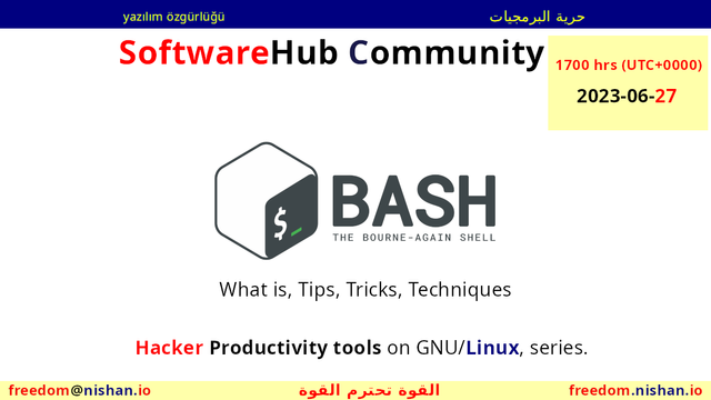 (27 June) GNU Bash shell scripting and environment.

Cairo Maghreb
https://www.meetup.com/softwarehubcairo/events/294204992/

Ankara Turkiye
https://www.meetup.com/softwarehub/events/294205013/

Riyadh Mashreq
https://www.meetup.com/softwarehubriyadh/events/294205002/