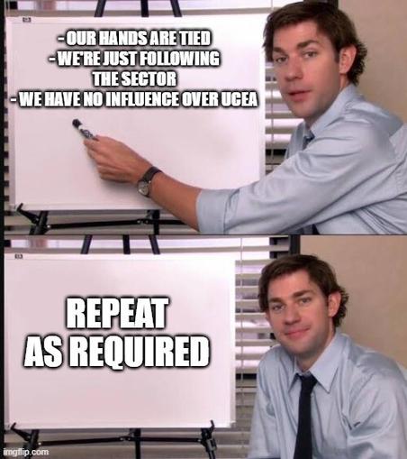 Jim from The Office pointing at a whiteboard:
- Our hands are tied
- We're just following the sector
- We have no influence over UCEA