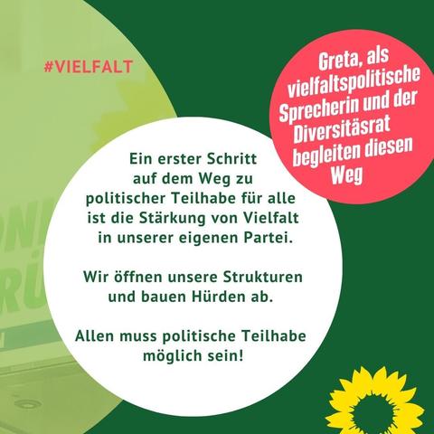 Ein erster Schritt auf dem Weg zu politischer Teilhabe für alle ist die Stärkung von Vielfalt in unserer eigenen Partei.

Wir öffnen unsere Strukturen 
und bauen Hürden ab. 

Allen muss politische Teilhabe 
möglich sein!

@greta_garlichs , als vielfaltspolitische Sprecherin, und der Diversitäsrat begleiten diesen Weg.