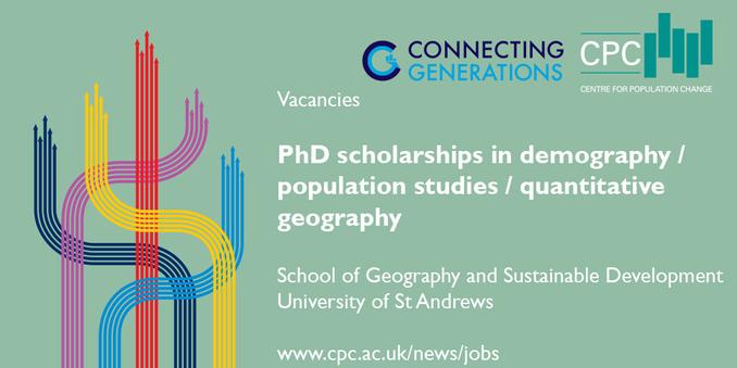 Text reads: PhD scholarships in demography / population studies / quantitative geography. School of Geography and Sustainable Development, University of St Andrews. www.cpc.ac.uk/newjobs
