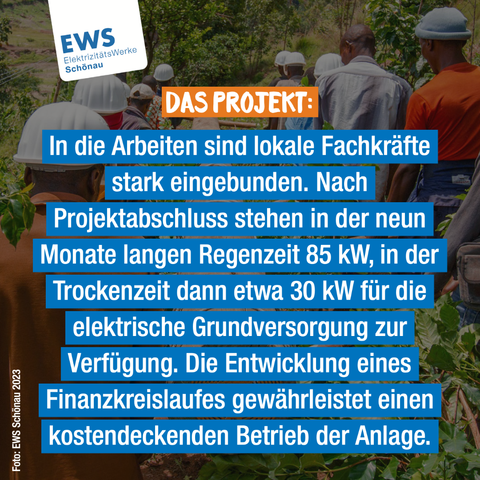 Das Projekt: In die Arbeiten sind lokale Fachkräfte stark eingebunden. Nach Projektabschluss stehen in der neun Monate langen Regenzeit 85 kW, in der Trockenzeit dann etwa 30 kW für die elektrische Grundversorgung zur Verfügung. Die Entwicklung eines Finanzkreislaufes gewährleistet einen kostendeckenden Betrieb der Anlage.
