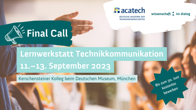 Final Call Lernwerkstatt Technikkommunikation 11-13. September 2023 Kerschensteiner Kolleg beim Deutschen Museum, München. Bis zum 30. Juni kostenlos bewerben. acatech und wissenschaft im Dialog. Foto mit Seminarteilnehmer*innen