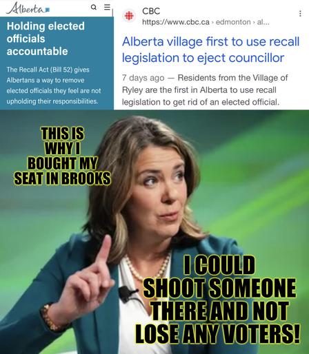 alberta has recall legislation to fire bad politicians
Smith ran in brooks because the people their are too corrupt to use the recall legislation against her