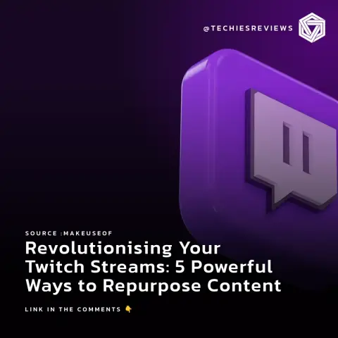 Revolutionising Your Twitch Streams: 5 Powerful Ways to Repurpose Content