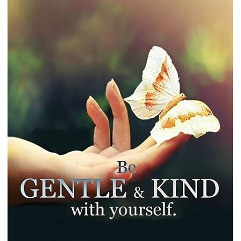 Hand holding a butterfly; with words "Be Gentle & Kind with yourself" below