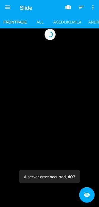 Screenshot di Slide, un client di terze parti di Reddit. Per via delle modifiche alle API del sito applicate dal 1 luglio tutte le app non ufficiali per accedere a Reddit sono state uccise, come Apollo e RIF, perché i nuovi costi sono per loro insostenibili. Provando ad accedere alla mia home su Slide mi dà errore 403.