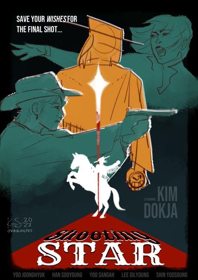 ORV fanart in the style of an old western movie poster, featuring Kim Dokja, Yoo Joonghyuk, and Han Sooyoung.

The background is a black to dark blue gradient, and while Sooyoung and Joonghyuk are blocked out in dark teal, Dokja is blocked out in orange. The three of their overlapping figures span the upper half of the poster. Below them is a white silhouette of Dokja on a rearing horse.

Sooyoung (in the upper right) reaches across to the left as she shouts desperately and wind whips her hair. Her outstretched arm passes behind the upper half of Dokja's torso.

Joonghyuk (on the center left) sports a cowboy hat, a revolver, and a scowl as he aims across to the right. His arms holding the pistol extend over the lower half of Dokja's torso.

Dokja (in the upper middle) has his back to the viewer and glances over his right shoulder. He's got a flat top, wide brim hat, with a fabric mask tied over his upper face. His right arm hangs down past Joonghyuk's pistol, and you can see a pocket watch in his palm. The back of Dokja's jacket has a 4 pointed white star on it. The bottom point of the star stretches downwards, slowly being stained red, until it pierces through the chest of Dokja's silhouette below. This red drips to the ground, and then extends outwards from the base of the horse, like a dramatic red shadow.

Within this large red shape, in a Western style font, is the title of the movie: Shooting Star.

A tagline in the upper left says: Save your wishes for the final shot.