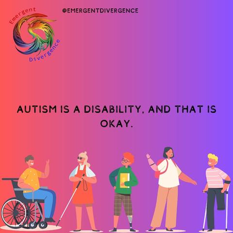 Text reads "Autism is a disability, and that's okay"