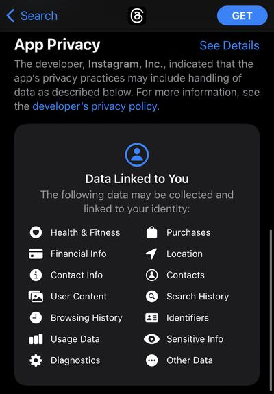 The “App Privacy” section of “Threads, an Instagram app” in the iOS App Store. Data linked to you includes: health and fitness, financial info, contact info, browsing history, location, contacts, and search history.