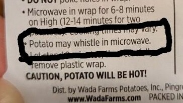 Cooking instruction item reads “potato may whistle in microwave”