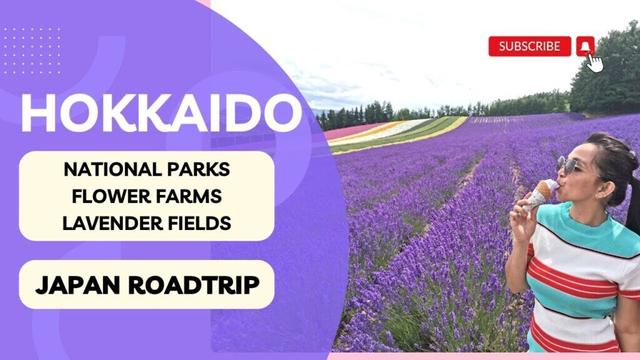 JAPAN ROAD TRIP | HOKKAIDO LAVENDER FIELDS and NATIONAL PARKS