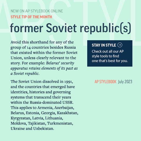 Advice from AP Styleguide saying phrase "former Soviet republic[s]" should be avoided given that occupied countries have identities that transcend years under Moscow's domination