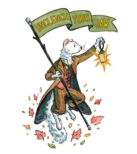 Stoat holding a lantern and banner stating "unclench your jaw"