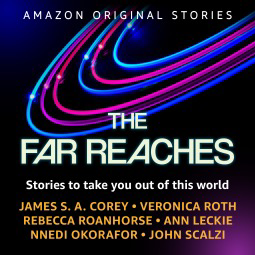 Dark background with hints of purple. Pink and blue neon arks, suggestive of Saturns rings, make up the bull of the image. It also reads “Amazon Original Stories - The Far Reaches - Stories to take you out of this world - James S.A. Corey - Veronica Roth - Rebecca Roanhorse - Ann Leckie -  Nnedi Okorafor - John Scalzi.