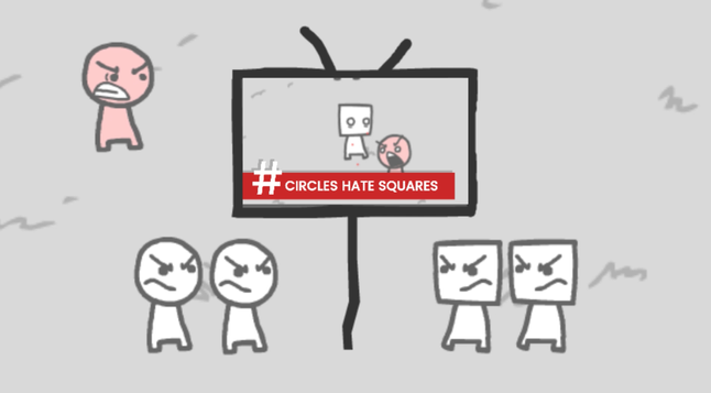 Angry-looking drawn figures to the left and right of a television showing a screaming circle-headed figure and a confused-looking square-headed figure. The headline reads "CIRCLES HATE SQUARES".