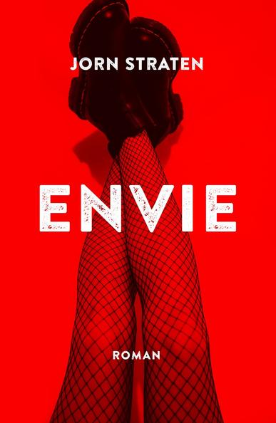 Buchcover des Romans Envie von Jorn Straten.