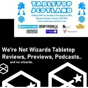 Image shows the banner for the We're Not Wizards podcast and the Tabletop Scotland logo.