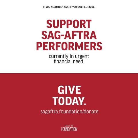 Red and white card that includes the following text:
IF YOU NEED HELP, ASK. IF YOU CAN HELP, GIVE.
SUPPORT SAG-AFTRA PERFORMERS currently in urgent financial need.

GIVE TODAY.
sagaftra.foundation/donate

SAG-AFTRA FOUNDATION