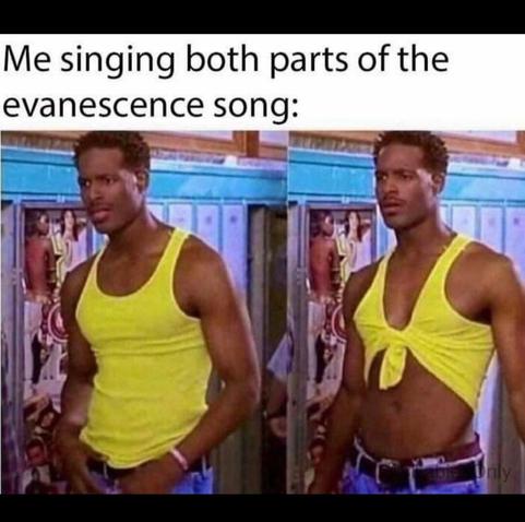 Me singing both parts of the evanescence song:
Two images of Shawn Wayans in (I'm sorry) one of the Scary Movie films.
First with yellow vest worn in a classic fit, second with the middle tucked up in a bikini bralette style.