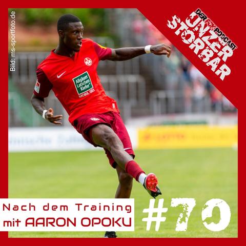 Unzerstörbar 70: Nach dem Training mit Aaron Opoku