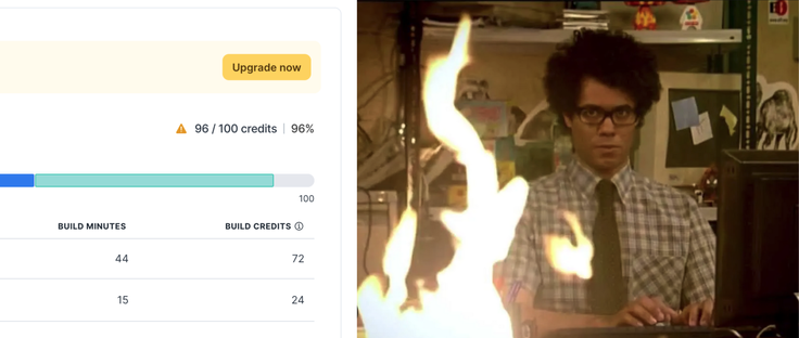Two frames, first frame: 96/100 credits used for SaaS. Second frame: Moss from IT Crowd typing while staring at fire