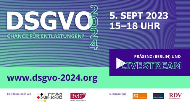 Die abstrakte Grafik zur Veranstaltung » DSGVO 2024 Chance für Entlastung? « enthält die Informationen:

5. September 2023
15 - 18 Uhr
Präsenz (Berlin) und Livestream
www.dsgvo-2024.org

Eine Kooperation der Stiftung Datenschutz und dem Bundesverband der Datenschutzbeauftragten

Medienpartner: Zeitschrift für Datenschutz, PinG und RDV