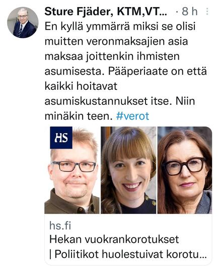 Sture Fjäder tviittaa: "En kyllä ymmärrä miksi muiden veronmaksajien pitää maksaa joidenkin ihmisten asumisesta. Pääperiaate on että kaikki hoitavat asumiskustannukset itse. Niin minäkin teen. #verot"