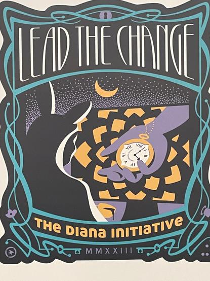 Lead the Change! August 7 The Diana Initiative sign