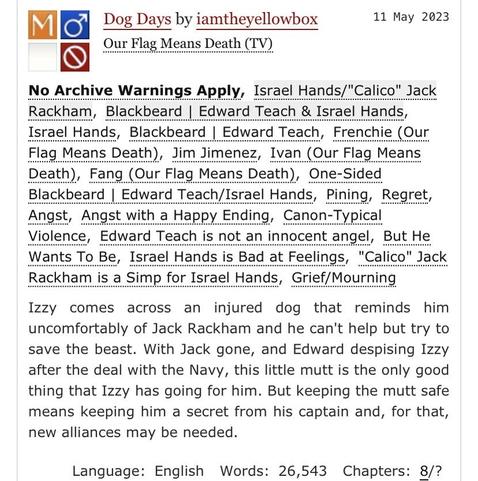Izzy comes across an injured dog that reminds him uncomfortably of Jack Rackham and he can't help but try to save the beast. With Jack gone, and Edward despising Izzy after the deal with the Navy, this little mutt is the only good thing that Izzy has going for him. But keeping the mutt safe means keeping him a secret from his captain and, for that, new alliances may be needed.