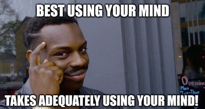 Roll Safe 'Think About It Meme' Captioned - "Best Using Your Mind, Takes, Adequately, Using, Your Mind!
