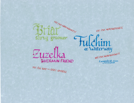 Calligraphy on blue parchment. In green italicised gothic script, "Briar: Shrug Groomer". In blue italic script, "Fulchim & Waterway". In red foundational hand, "Zuzelka: Vermin Friend", with spiders and insects crawling around on the letters. In orange, "HI! I'M WAYWOCKET!" is peppered throughout, and "HI, I'M WAY—AAAH! SPIDER!!" near Zuzelka's name. Signed Laogeodritt, DB2022, 18 November 2022.