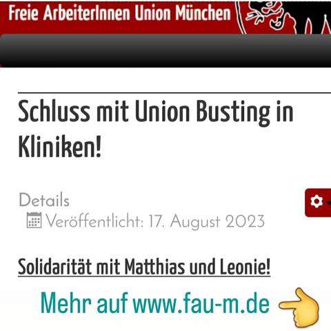 Freie Arbeiterlnnen Union München 
Überschrift: Schluss mit Union Busting in Kliniken! Solidaritat mit Matthias und Leonie! 
Mehr auf www.fau-m.de