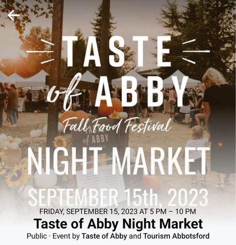 A flyer for Taste of Abby Fall Food Festival Night Market Sept 15 at 5pm

Public event by Taste of Abby and Tourism Abbotsford.

The background photo is a warm, autumn-colored shot of a fall night market