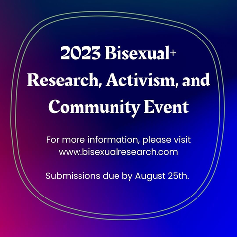 Bisexual+ Research, Activism, and Community Event 2023