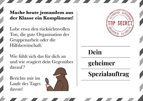 Auftrag: Mache heute jemandem aus der Klasse ein Kompliment!