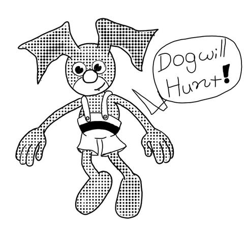 a black and white rubber hose illustration of a hound dog with a word bubble that reads "Dog will hunt."