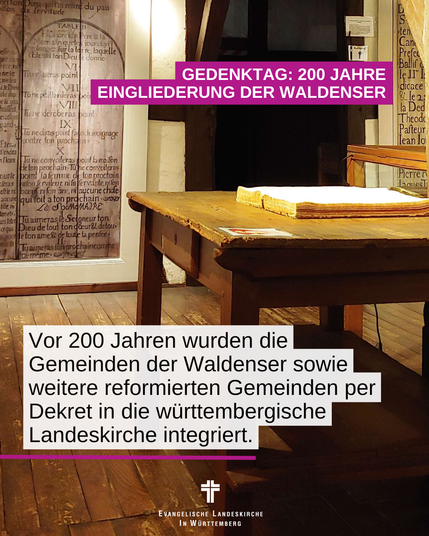 Das Bild zeigt einen historischen Altartisch im Waldensermusem   in Schönenberg und dazu den Text: GEDENKTAG: 200 JAHRE EINGLIEDERUNG DER WALDENSER - Vor 200 Jahren wurden die Gemeinden der Waldenser sowie weitere reformierten Gemeinden per Dekret in die württembergische Landeskirche integriert.