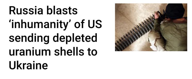 Russia blasts E ‘inhumanity’ of US | i sending depleted G | uranium shells to  Ukraine