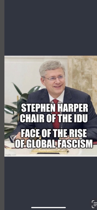 Photo of Stephen, Harper, chair of the IDU, face of rising global fascism