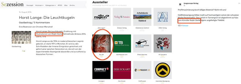 Bildmontage: Links sieht man die Ankündigung von Oertels Illustration für eine Antaios-Veröffentlichung 2014, mittig sieht man die Ausstellerliste vom "Kongress der Verteidiger Europas" 2016, wo Oertels Stand als "Art-Or" markiert ist, und rechts sieht man einen Tweet vom Jungeuropa-Verlag zu einer Illustration Oertels 2018.