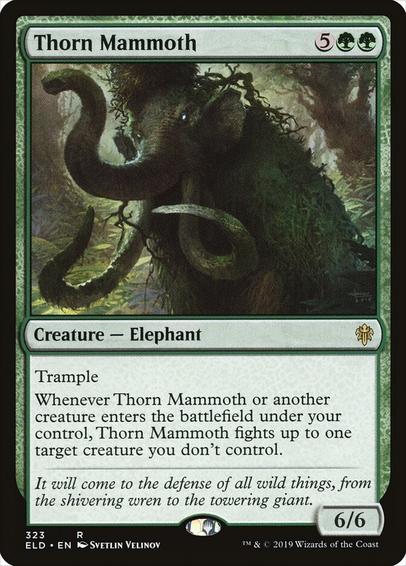 Thorn Mammoth is shown, an Elephant that is made up of leaves and thickets crashing through the forest:

" Thorn Mammoth {5}{G}{G}

Creature — Elephant

Trample

Whenever Thorn Mammoth or another creature enters the battlefield under your control, Thorn Mammoth fights up to one target creature you don’t control.

It will come to the defense of all wild things, from the shivering wren to the towering giant.
6/6

Illustrated by Svetlin Velinov "