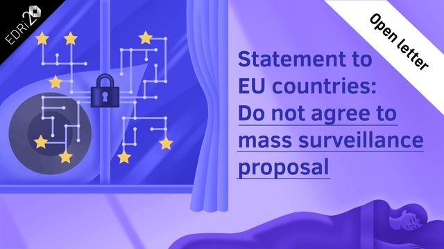 Statement to EU countries: Do not agree to  mass surveillance proposal