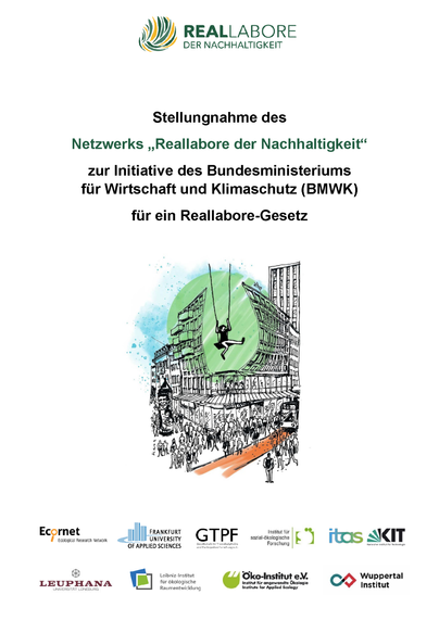 Deckblatt der Stellungnahme des Netzwerks "Reallabore der Nachhaltigkeit" zur Inititative des Bundesministeriums für Wirtschaft und Klimaschutz für ein Reallabore-Gesetz. Oben Logo des Netzwerkes, unter dem Titel eine Grafik, die eine gezeichnete Stadtansicht zeigt, vor der jemand auf einer Schaukel sitzt. Im Fuß die Logos der beteiligten Institutionen und Organisationen.