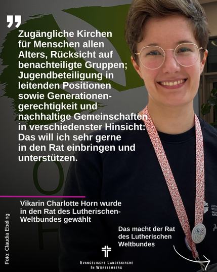 Das Bild Charlotte Horn und dazu das Zitat: Zugängliche Kirchen 
für Menschen allen 
Alters, Rücksicht auf benachteiligte Gruppen; Jugendbeteiligung in leitenden Positionen 
sowie Generationen-gerechtigkeit und nachhaltige Gemeinschaften in verschiedenster Hinsicht:
Das will ich sehr gerne 
in den Rat einbringen und unterstützen.