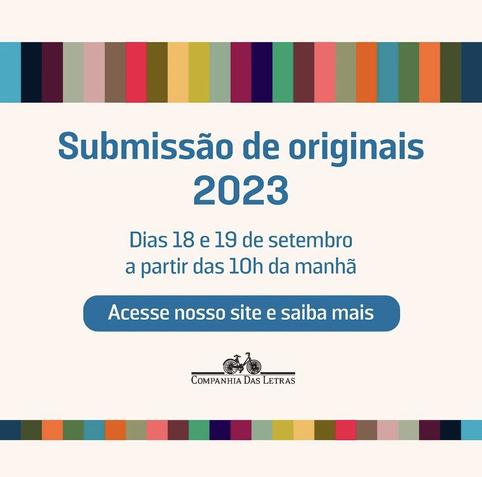 Card com grafismos coloridos e com o texto “Submissão de originais 2023: dias 18 e 19 de setembro, a partir das 10h da manhã”. No rodapé, o logo da Companhia das Letras com o desenho de uma bicicleta.