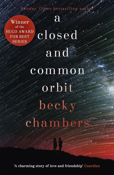 A Closed and Common Orbit by Becky Chambers.